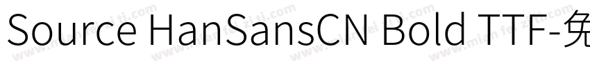 Source HanSansCN Bold TTF字体转换